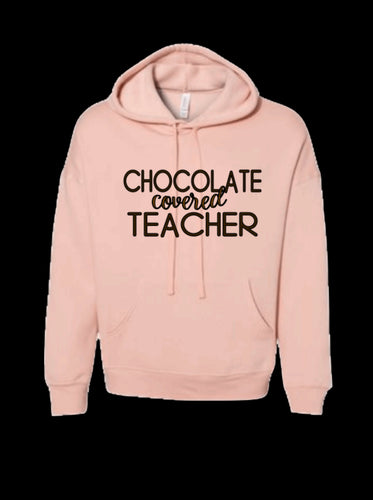 ‘Chocolate Covered Teacher’ Full Hoodie