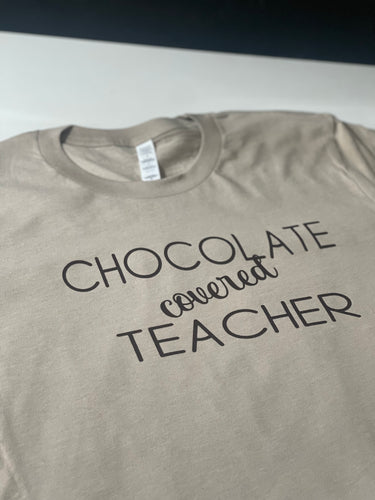 Chocolate covered Teacher Tee (short sleeve)