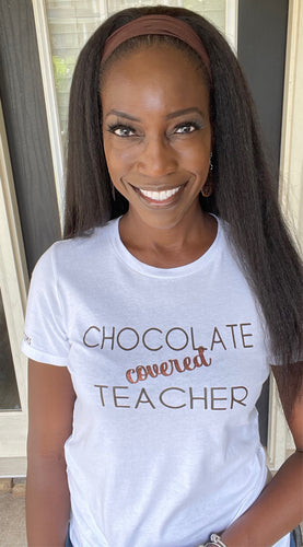 ‘Chocolate covered Teacher’ Tee