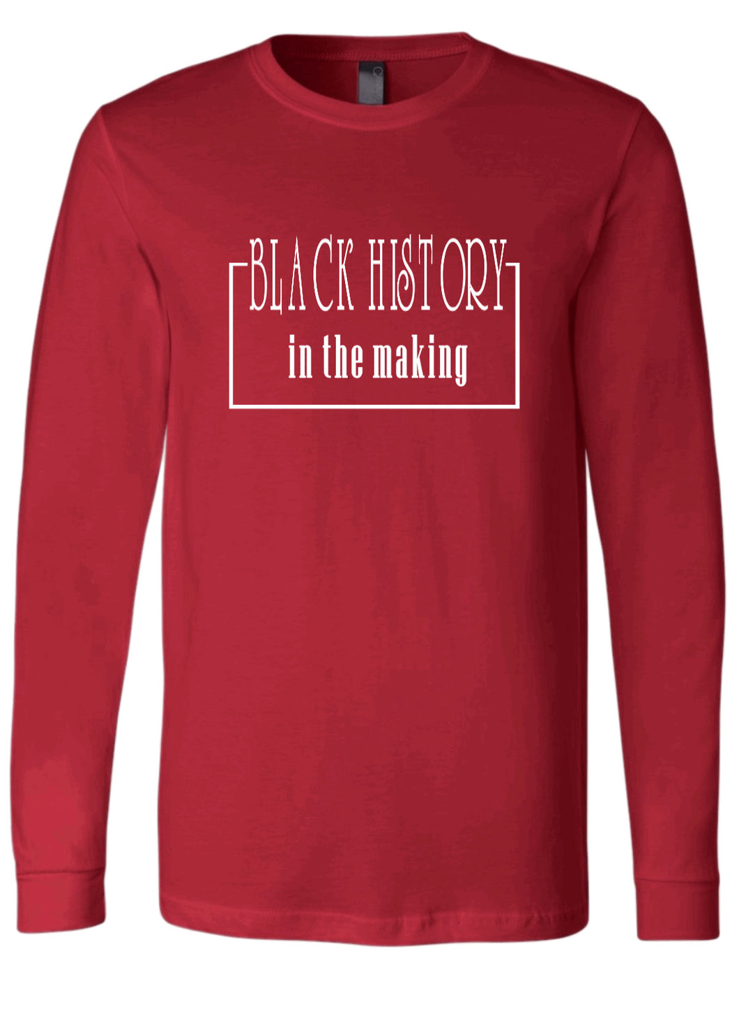 ‘Black History in the Making’ Long Sleeve Tee